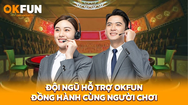 Đội ngũ hỗ trợ OKFUN