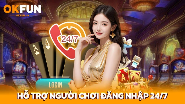 Hỗ trợ người chơi đăng nhập 24/7